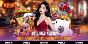 Top 5 mẹo Xóc đĩa giúp nâng cao trải nghiệm tại Kp88